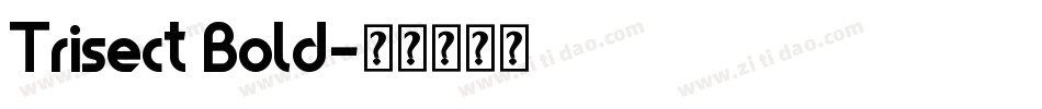 Trisect Bold字体转换